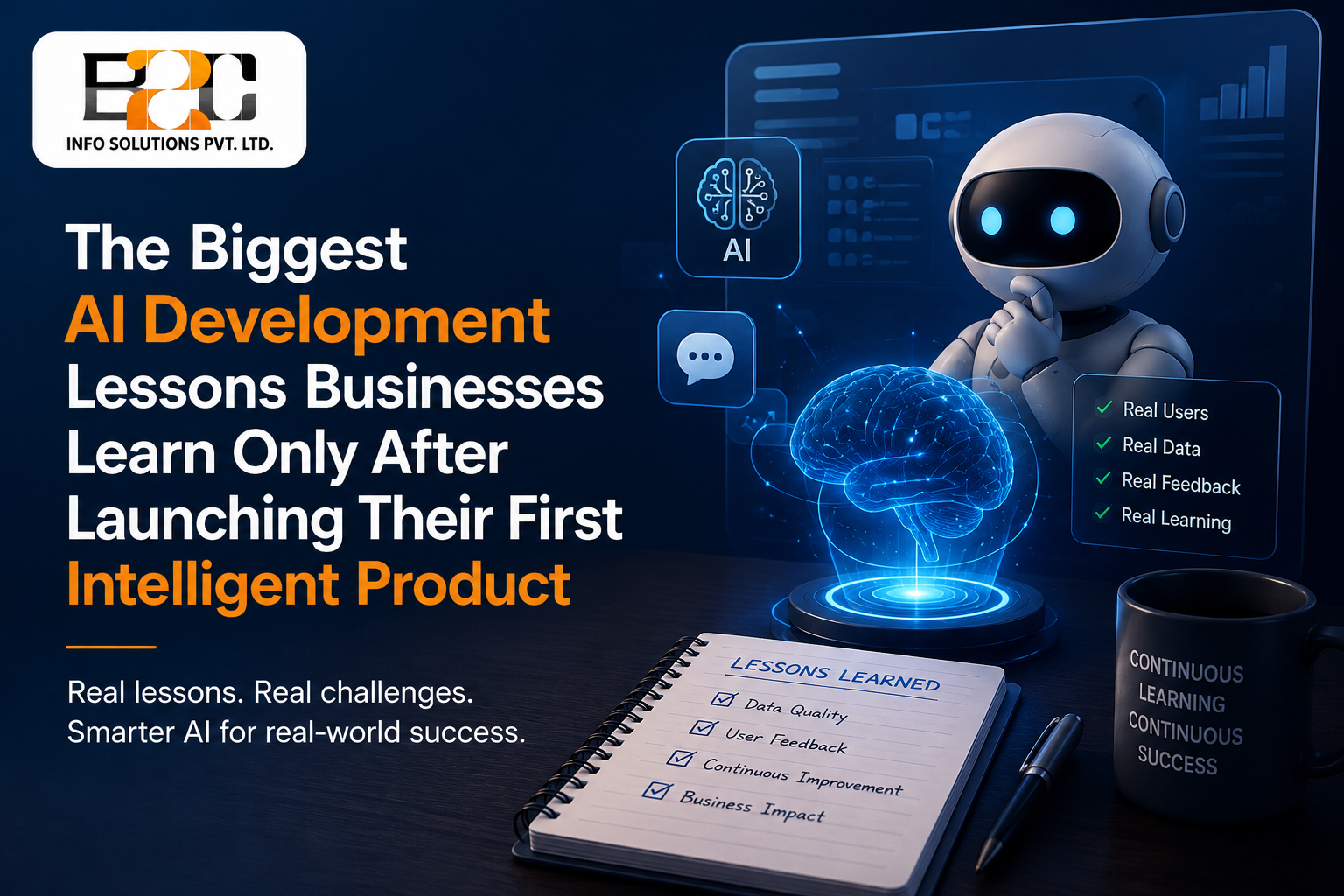 The Biggest AI Development Lessons Businesses Learn Only After Launching Their First Intelligent Product